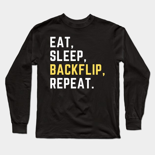 Eat sleep backflip repeat Long Sleeve T-Shirt by Artsychic1